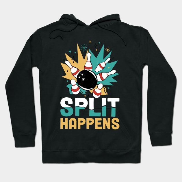 Split Happens Bowling Funny Bowling Gift Hoodie by CatRobot